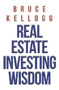 Real Estate Investing Wisdom