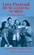 Let's Pretend and the Golden Age of Radio (hardback)