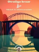 Otroliga broar - Målarbok för arkitekturentusiaster
