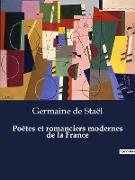 Poètes et romanciers modernes de la France