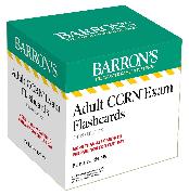 Adult CCRN Exam Flashcards, Third Edition: Up-to-Date Review and Practice + Sorting Ring for Custom Study