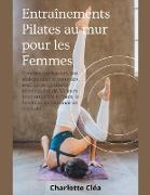 Entraînements Pilates au mur pour les Femmes