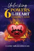 Unlocking the 6 Powers of the Heart - Haqqaiq al Qalb