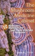 The Mushroom Medicine Cabinet
