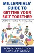 Millennials' Guide to Getting Your S#!t Together