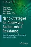 Nano-Strategies for Addressing Antimicrobial Resistance