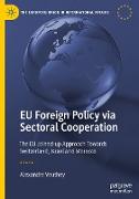 EU Foreign Policy via Sectoral Cooperation