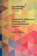 Pragmatics, Utterance Meaning, and Representational Gesture