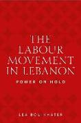 The Labour Movement in Lebanon