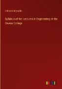 Syllabus of the Lectures in Engineering at the Owens College