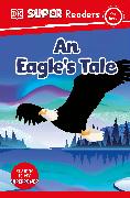 DK Super Readers Pre-level An Eagle's Tale