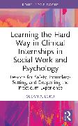 Learning the Hard Way in Clinical Internships in Social Work and Psychology