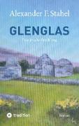 Glenglas ¿ Reise in die Vergangenheit