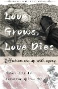 Love Grows, Love Dies
