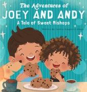 The Adventures of Joey and Andy A Tale of Sweet Mishaps