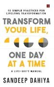 Transform Your Life, One Day at a Time
