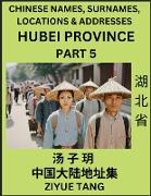 Hubei Province (Part 5)- Mandarin Chinese Names, Surnames, Locations & Addresses, Learn Simple Chinese Characters, Words, Sentences with Simplified Characters, English and Pinyin