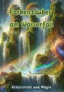 Farbenzauber am Wasserfall