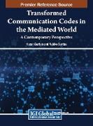 Transformed Communication Codes in the Mediated World