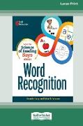 What the Science of Reading Says about Word Recognition [Standard Large Print]