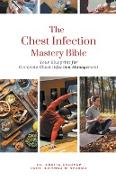 The Chest Infection Mastery Bible