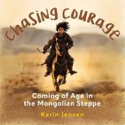 CHASING COURAGE