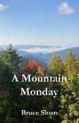 A Mountain Monday