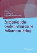 Zeitgenössische deutsch-chinesische Kulturen im Dialog