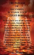 THE PASSAGE OF ASCENSION ACTIVE YOUR LIGHT BODY