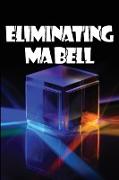 Eliminating Ma Bell