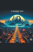 A Highway Song