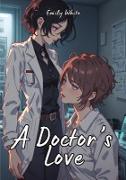 A Doctor¿s Love