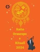 Ratto Oroscopo e Rituali 2024