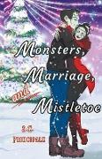 Monsters, Marriage, and Mistletoe
