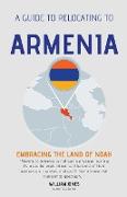 A Guide to Relocating to Armenia