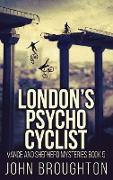 London's Psycho Cyclist