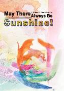 May There Always Be Sunshine