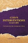 God's Interventions in My Life