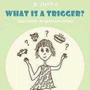 What Is a Trigger?