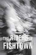 The Riders Of Fishtown