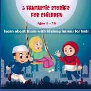 5 FANTASTIC STORIES FOR CHILDREN