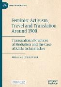 Feminist Activism, Travel and Translation Around 1900