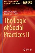 The Logic of Social Practices II