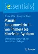 Manual Jungenmedizin II - von Phimose bis Klinefelter-Syndrom