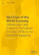 Six Crises of the World Economy