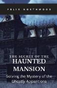 The Secret of the Haunted Mansion