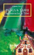 Punja und Tashi Spurensuche in Tibet