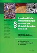 Umweltrechtliche Rahmenbedingungen der Stahl- und NE-Metall-Recycling-Wirtschaft