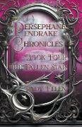 The Persephane Pendrake Chronicles-Book Four-The Fallen Star