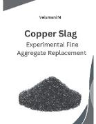 Copper Slag Experimental Fine Aggregate Replacement